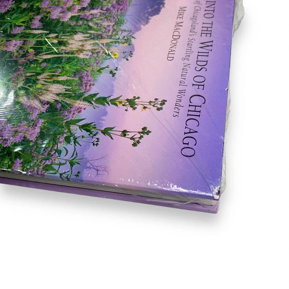 My Journey into the Wilds of Chicago Natural Wonders Mike MacDonald 1st Edition‎